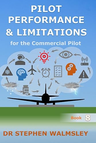Pilot Performance & Limitations for the Commercial Pilot (Aviation Books Commercial Pilot Series)