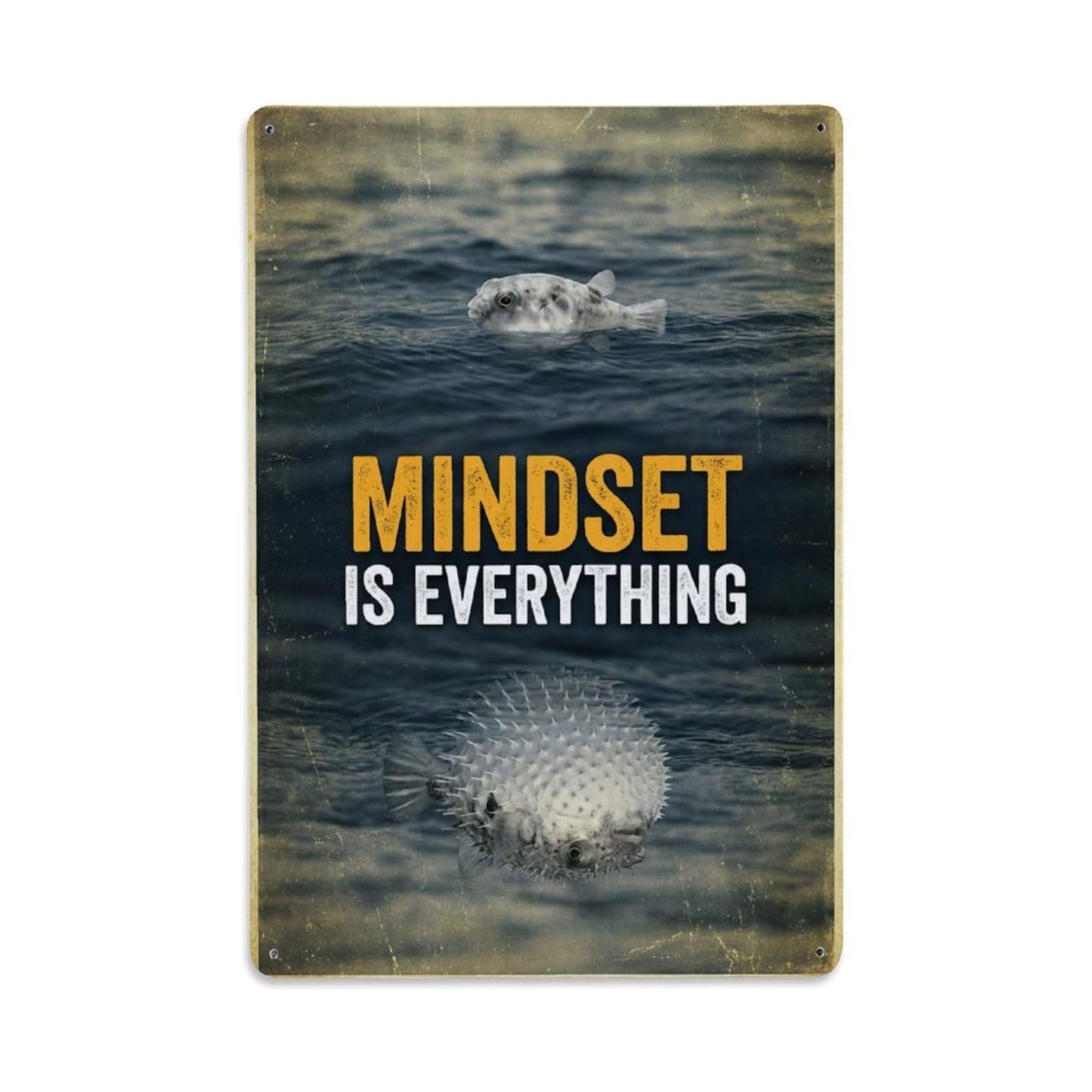 Metal Tin Sign Mindset Is Everything Pufferfish Motivation Quote