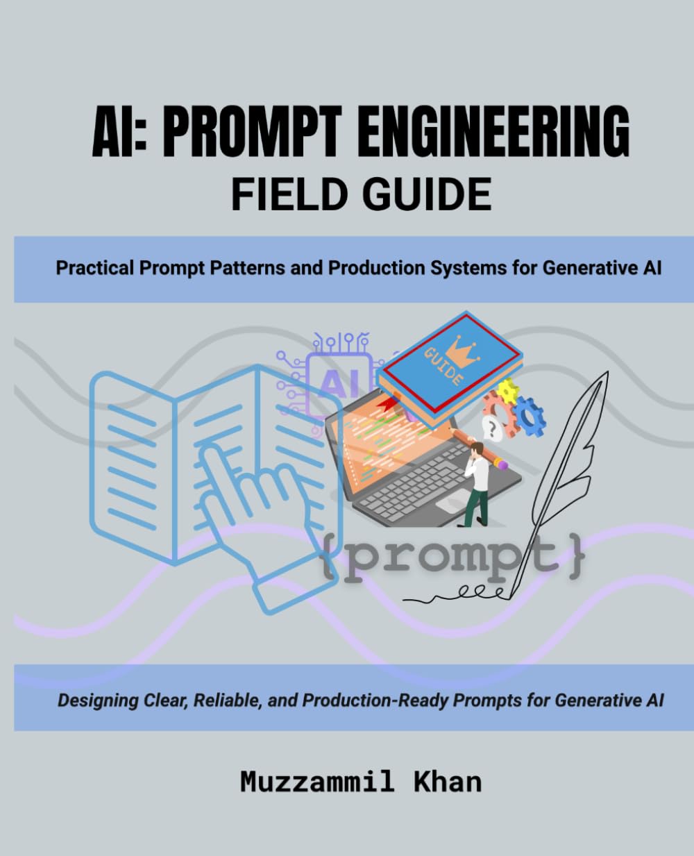 AI Prompt Engineering Field Guide