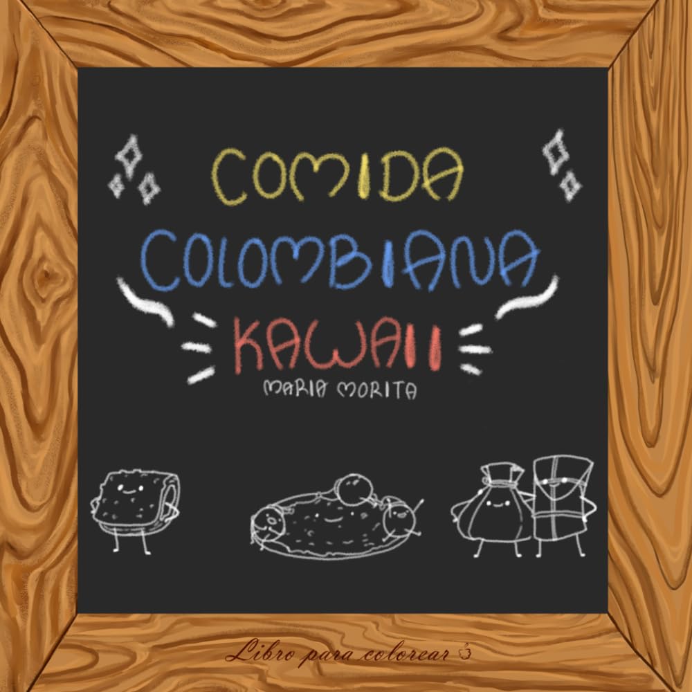 COMIDA COLOMBIANA KAWAII: Un adorable libro para colorear de comida colombiana kawaii lleno de arepas, empanadas, café, buñuelos y muchas delicias ... y disfrutar de la cultura colombiana