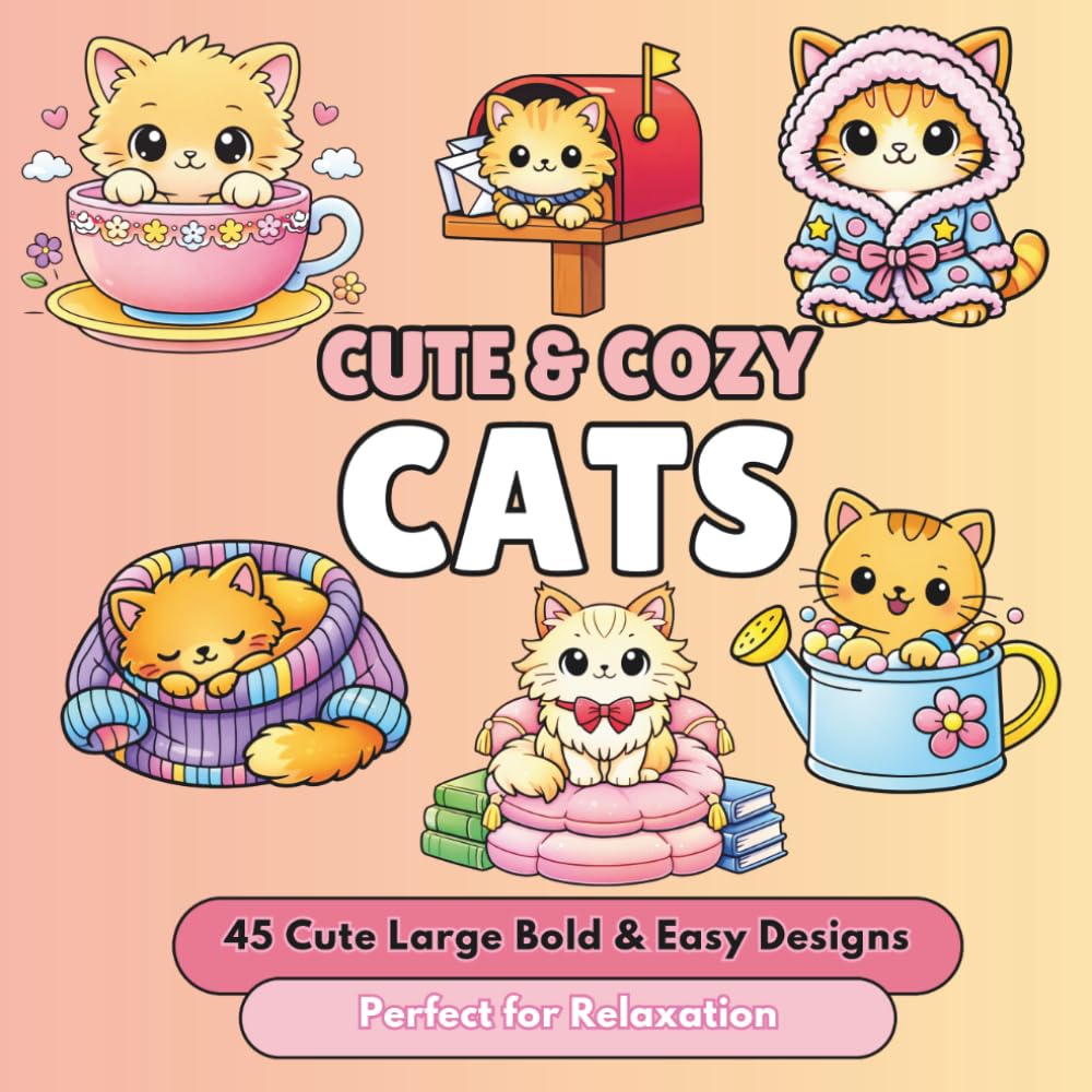 Cozy Cats Coloring Book for Adults: Bold and Easy Cute Cats Coloring Pages for Relaxation – 45 Simple Stress Relief Designs for Beginners and Cat Lovers