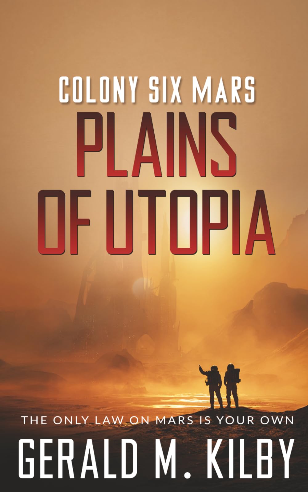 Plains of Utopia: Colony Six Mars (Colony Mars Series)
