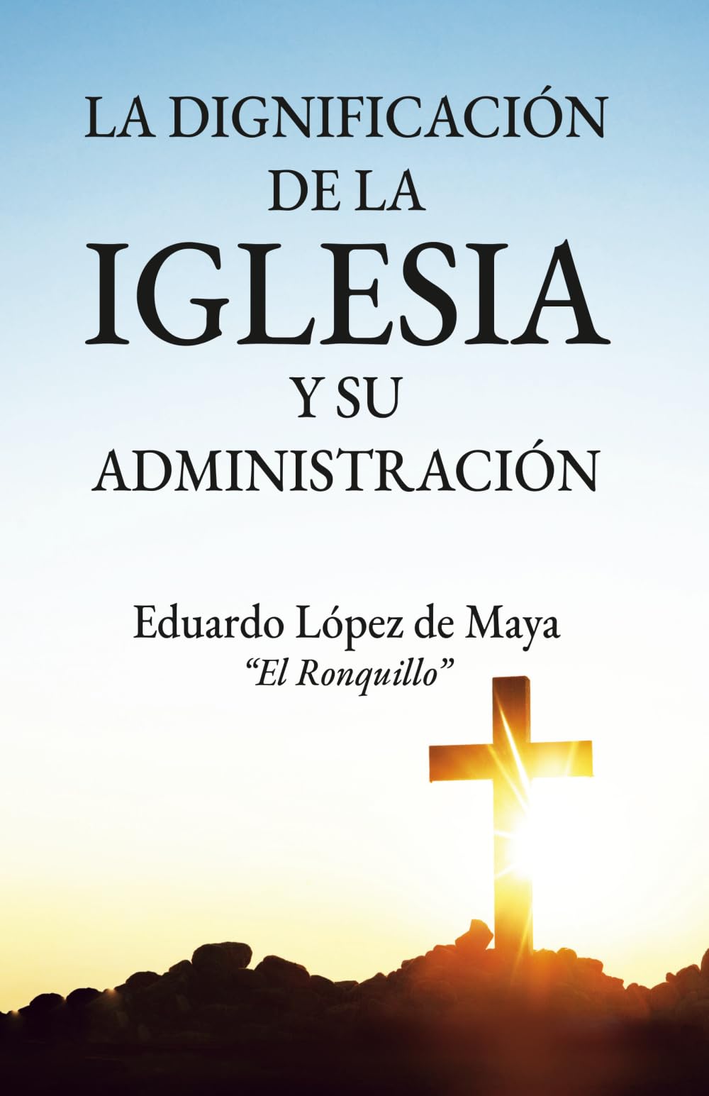 La dignificación de la Iglesia y su administración