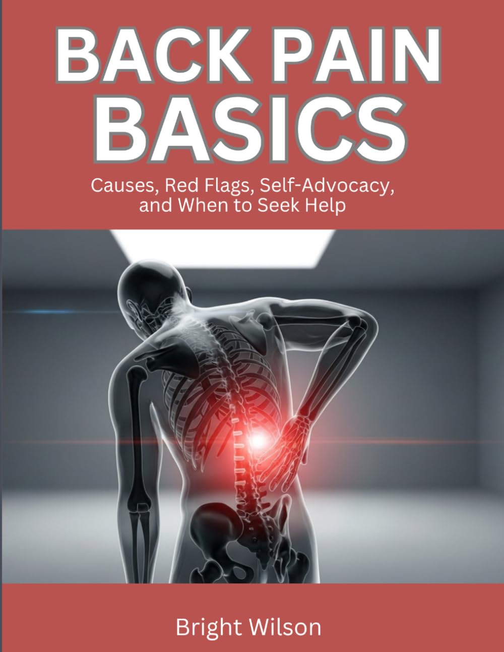 Back Pain Basics: Causes, Red Flags, Self-Advocacy, and When to Seek Help