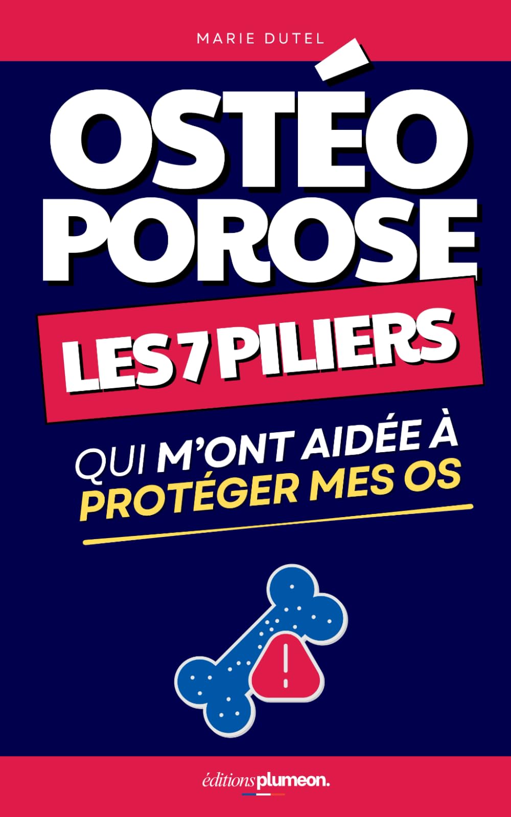 Vivre avec l'Ostéoporose: Les 7 Piliers qui m’ont Aidée à Protéger mes Os | Le Secret des Os Solides | Osteoporose Mythe ou Réalité | Arthrose, ... Se Soigner | Traitement, Alimentation