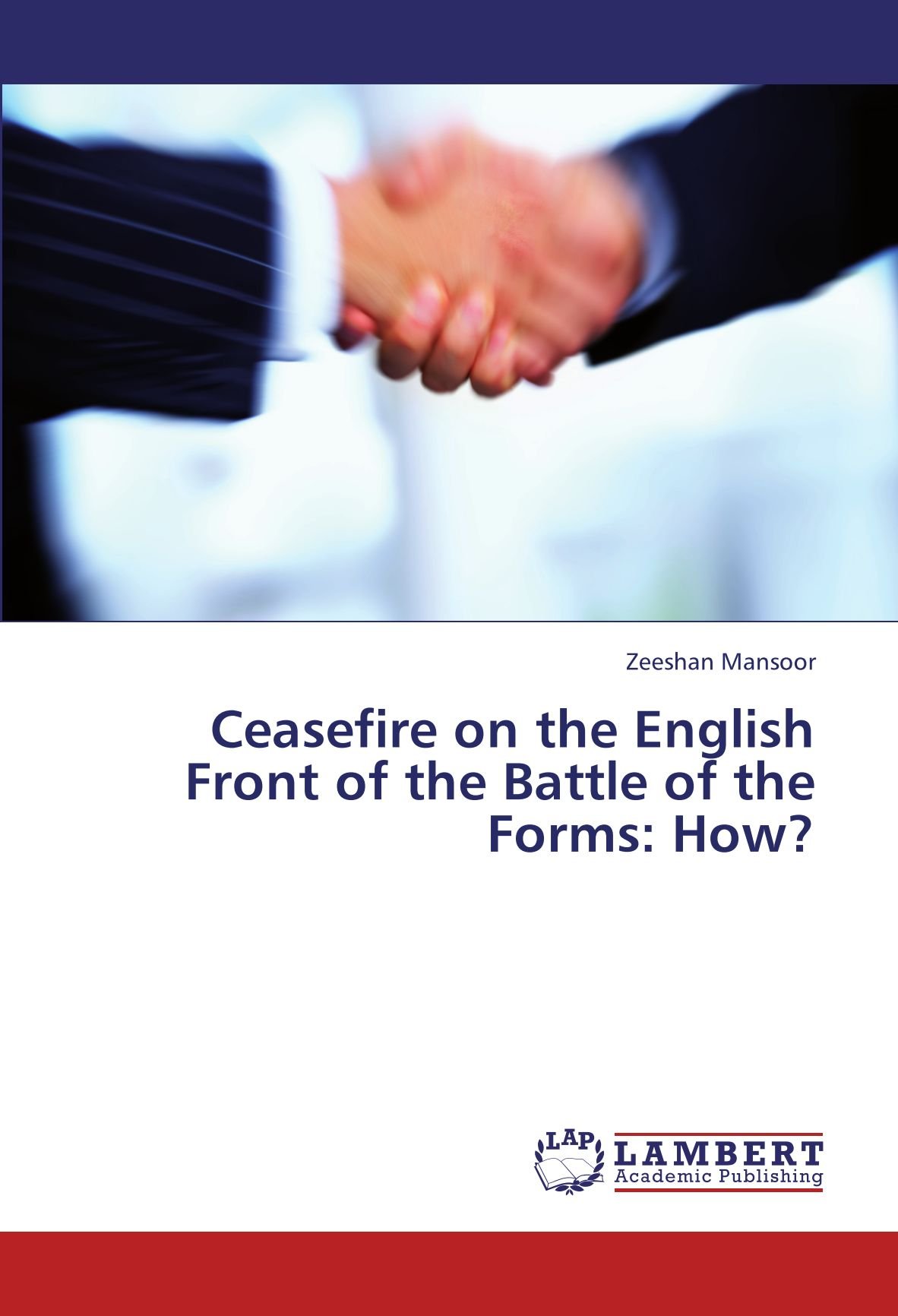 Ceasefire on the English Front of the Battle of the Forms: How?
