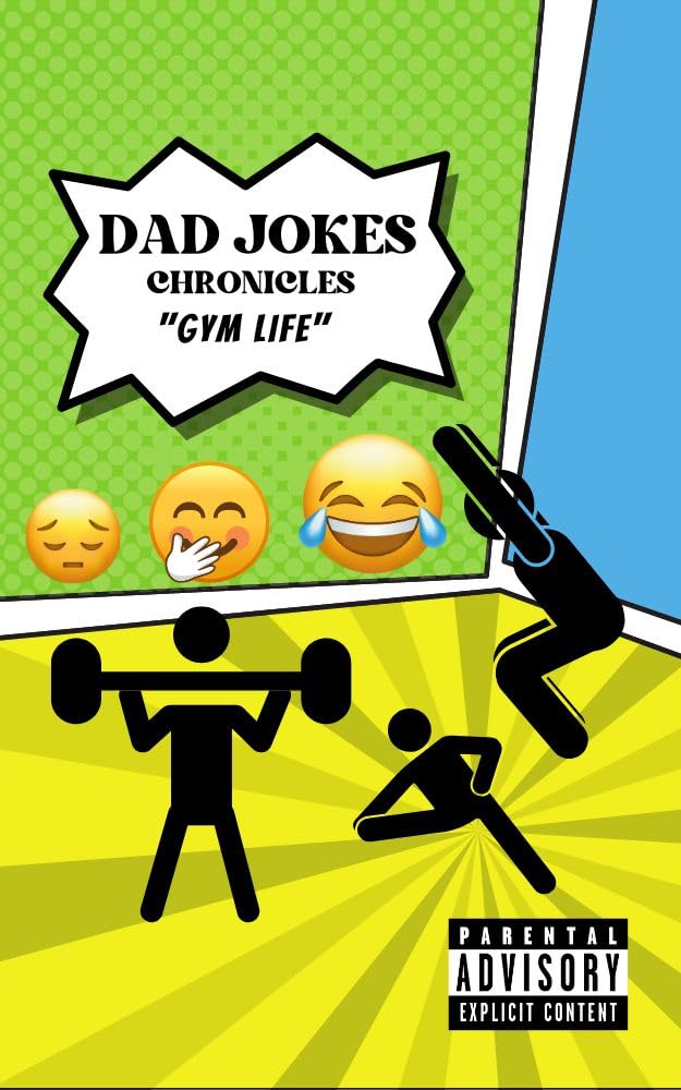 Dad jokes Chronicles "gym life"
