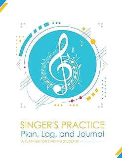 Singer's Practice Plan, Log, and Journal - White: A Planner for Singing Students (How to Sing)