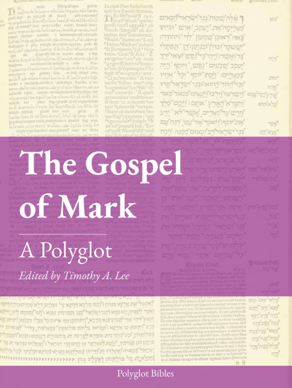 The Gospel of Mark: A Polyglot (Polyglot Bibles)