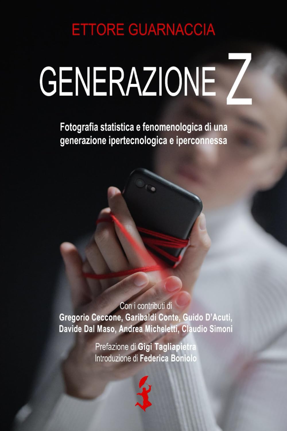 Generazione Z: Fotografia statistica e fenomenologica di una generazione ipertecnologica e iperconnessa