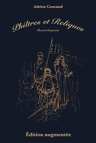 Philtres et Reliques: Édition augmentée