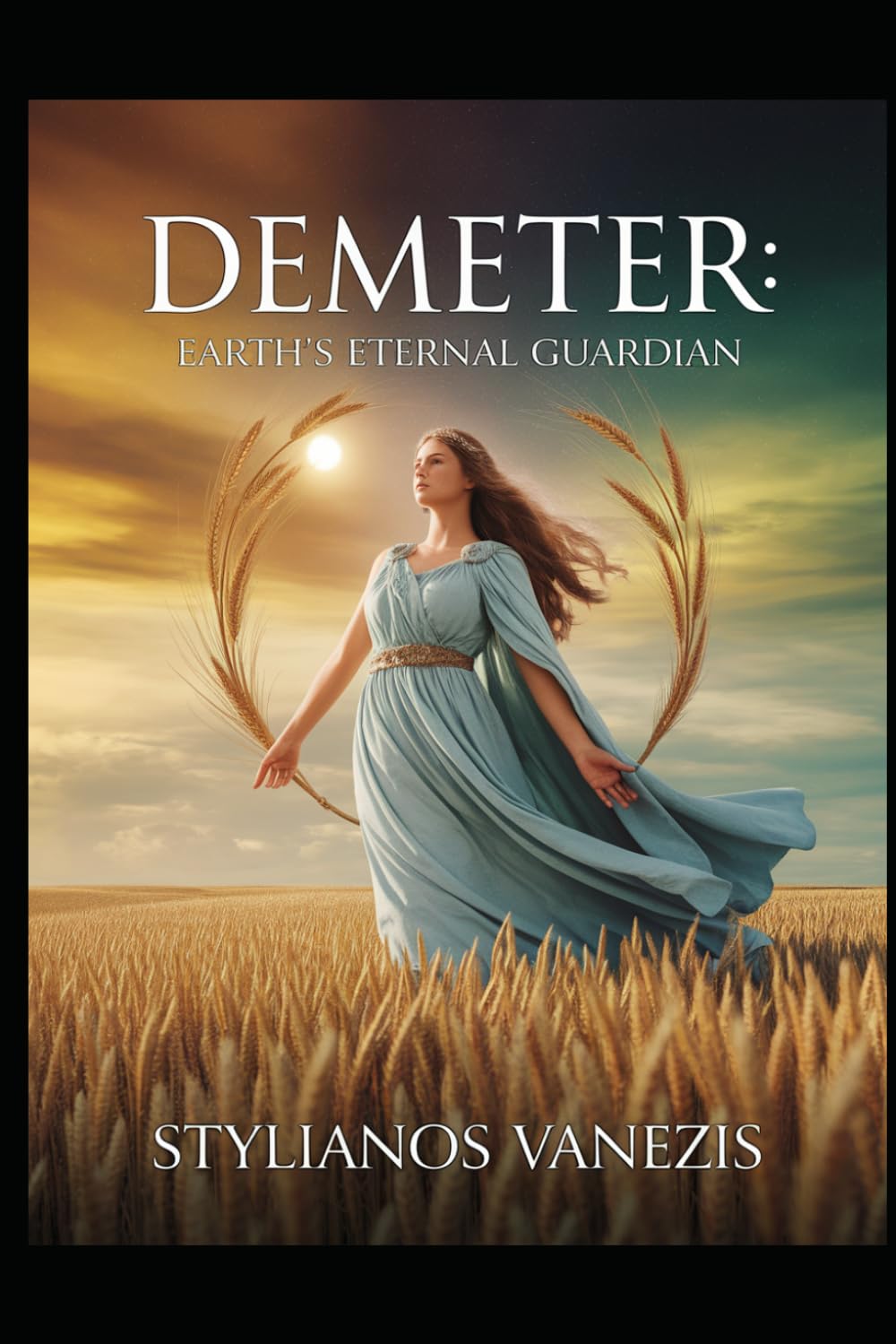 Demeter: Earth’s Eternal Guardian: The Timeless Myth of Survival, Renewal, and Connection: 11 (Dozen Greek Gods Series)