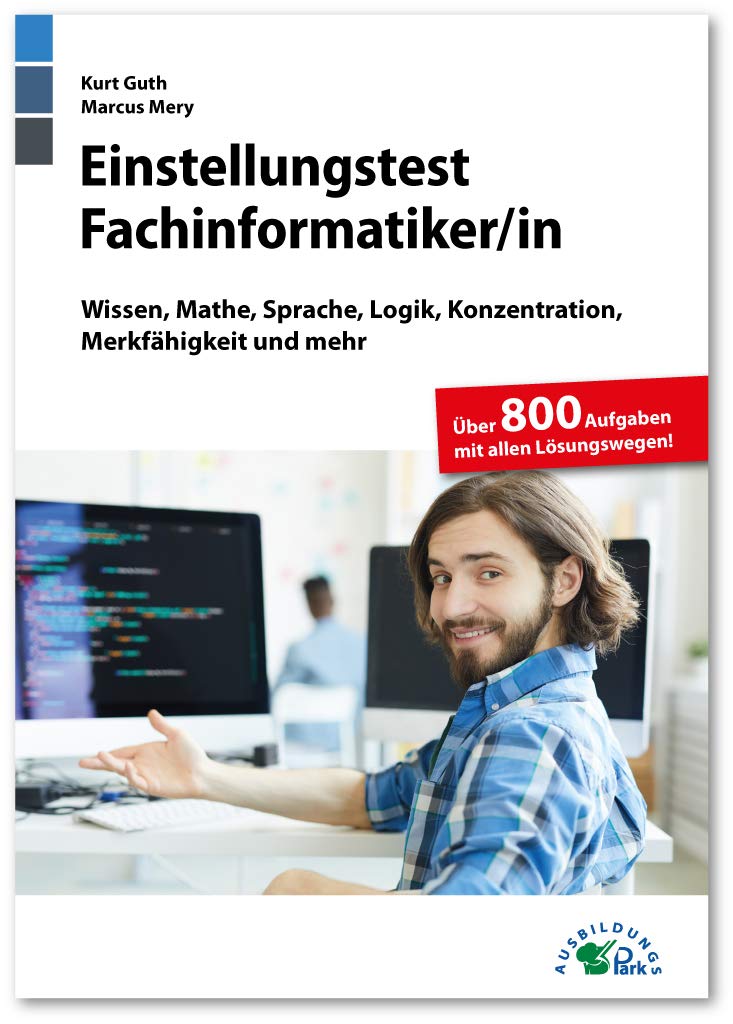 Einstellungstest Fachinformatiker Kombipaket: Online-Testtrainer + Buch | Über 2.600 Aufgaben mit allen Lösungswegen | Wissen, Mathe, Sprache, Logik, Konzentration, Merkfähigkeit und mehr