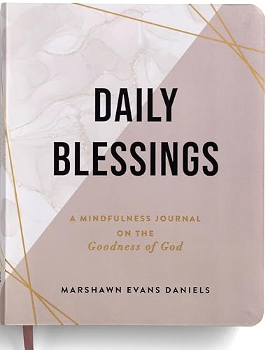 Daily Blessings: A Mindfulness Journal on the Goodness of God