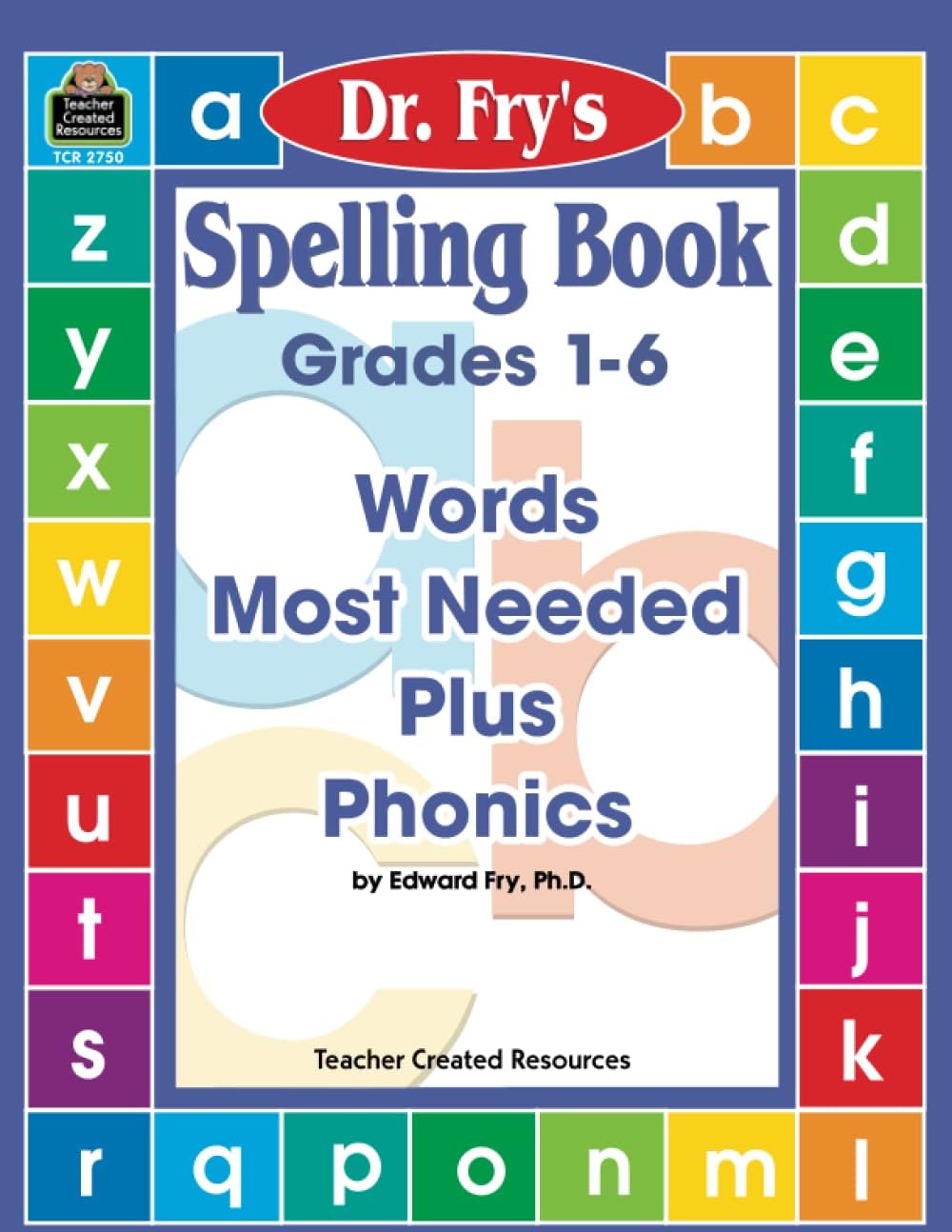 Spelling Book: Words Most Needed Plus Phonics by Dr. Fry Reprint Edition