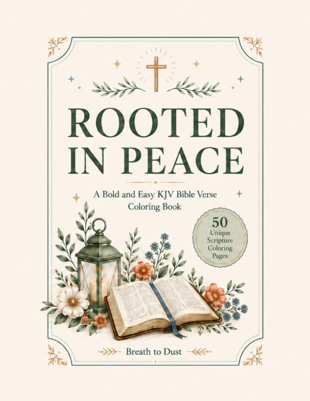 Rooted in Peace: A Bold and Easy KJV Bible Verse Coloring Book