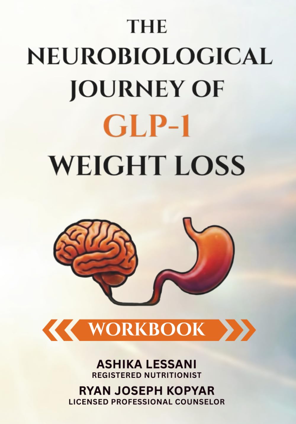 The Neurobiological Journey of GLP-1 Weight Loss Workbook (My GLP-1 Success Series)