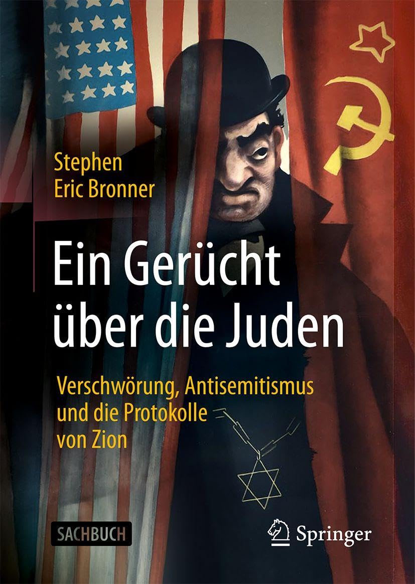 Ein Gerücht über die Juden: Verschwörung, Antisemitismus und die Protokolle von Zion