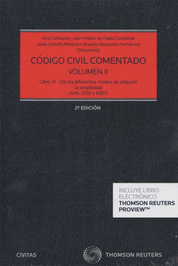 Código Civil Comentado Volumen II: (Arts. 609 a 1087) Libro III-De los diferentes modos de adquirir la propiedad. (Estudios y Comentarios de Legislación)