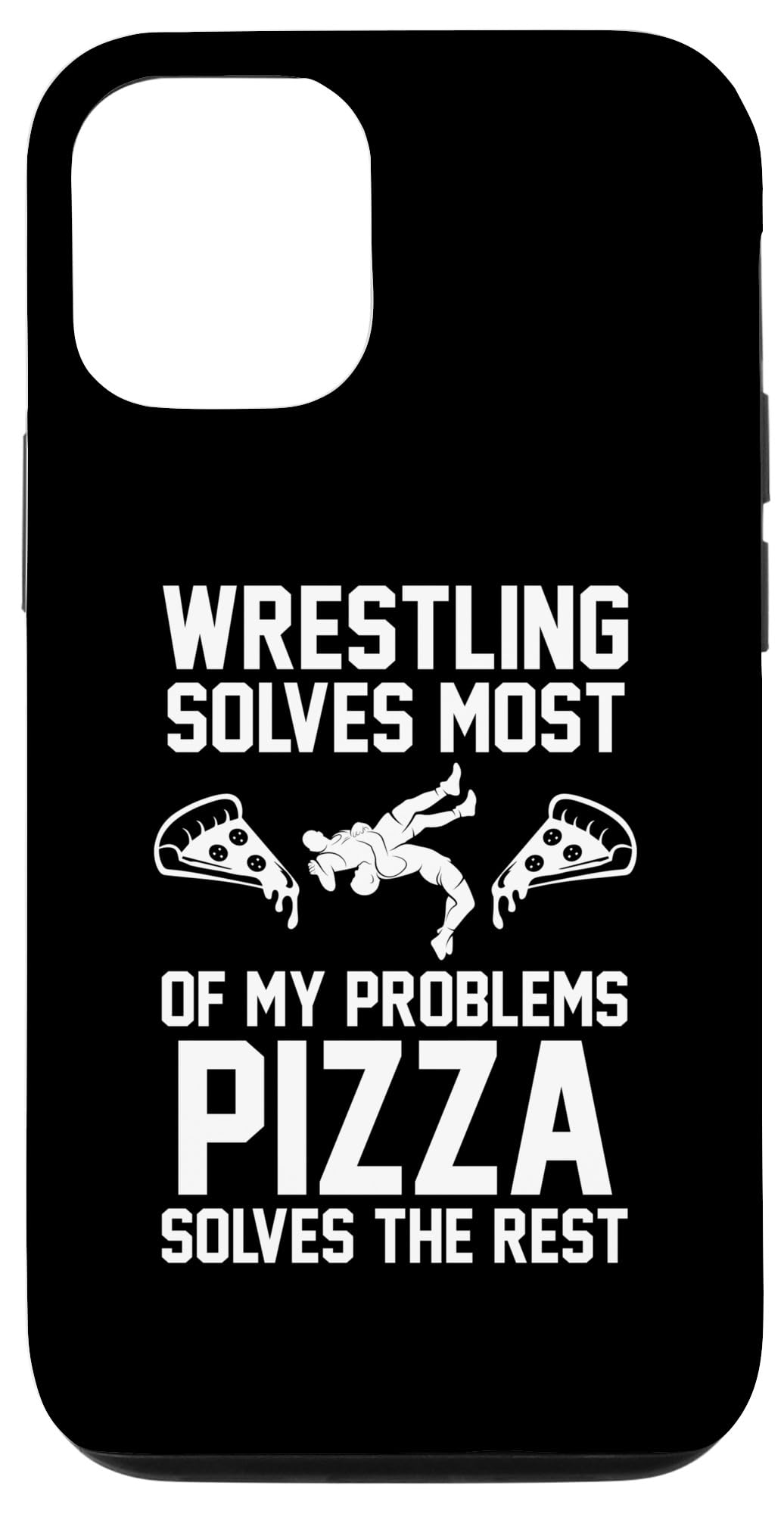 iPhone 13 Pro wrestling solves most of my problems pizza rest Wrest Case