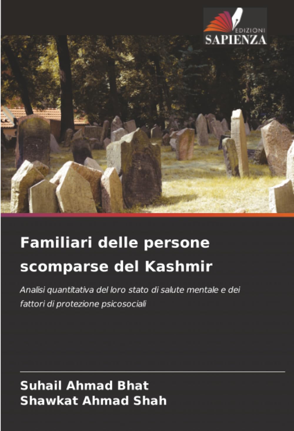 Familiari delle persone scomparse del Kashmir: Analisi quantitativa del loro stato di salute mentale e dei fattori di protezione psicosociali