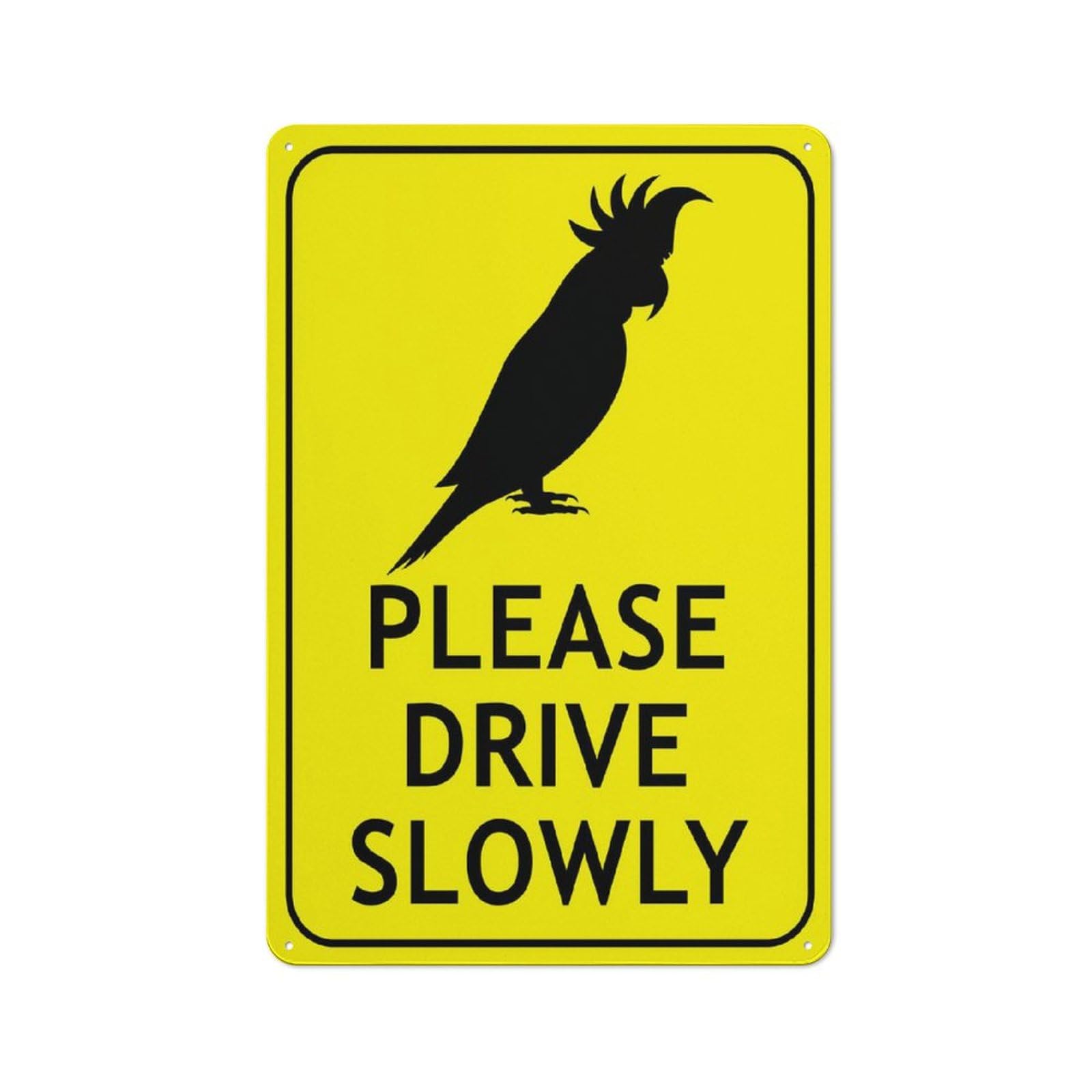 Cockatoo (Please Drive Slowly - Bright Yellow) Sign, 8x12 Inch Rustproof Aluminum Metal Sign, Multicolor