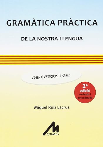 Gramàtica pràctica de la nostra llengua. Amb exercicis i clau. ( 2a edició revis (CIMS)