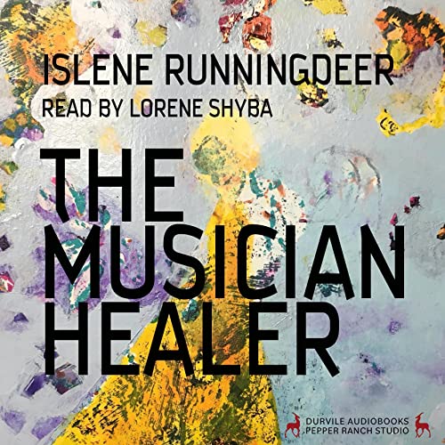 The Musician Healer by Islene Runningdeer episode artwork