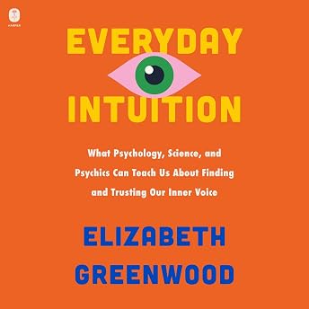 Everyday Intuition Audiobook by Elizabeth Greenwood episode artwork