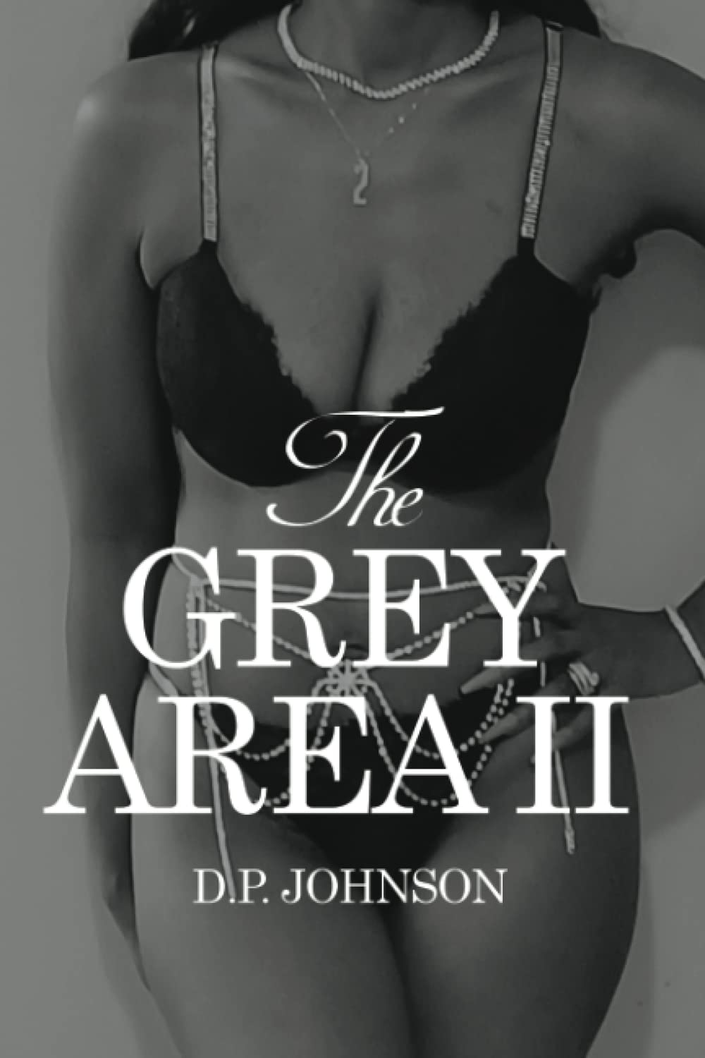 The Grey Area II D.P. Johnson