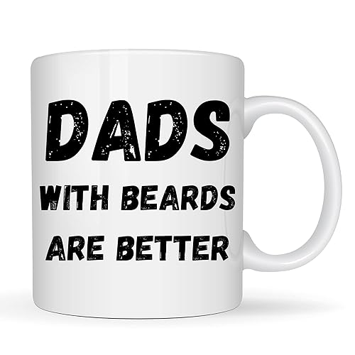 Dads with Beards are Better Mug, Fathers Day Mug, Fathers Day Gift From Daughter Son Wife