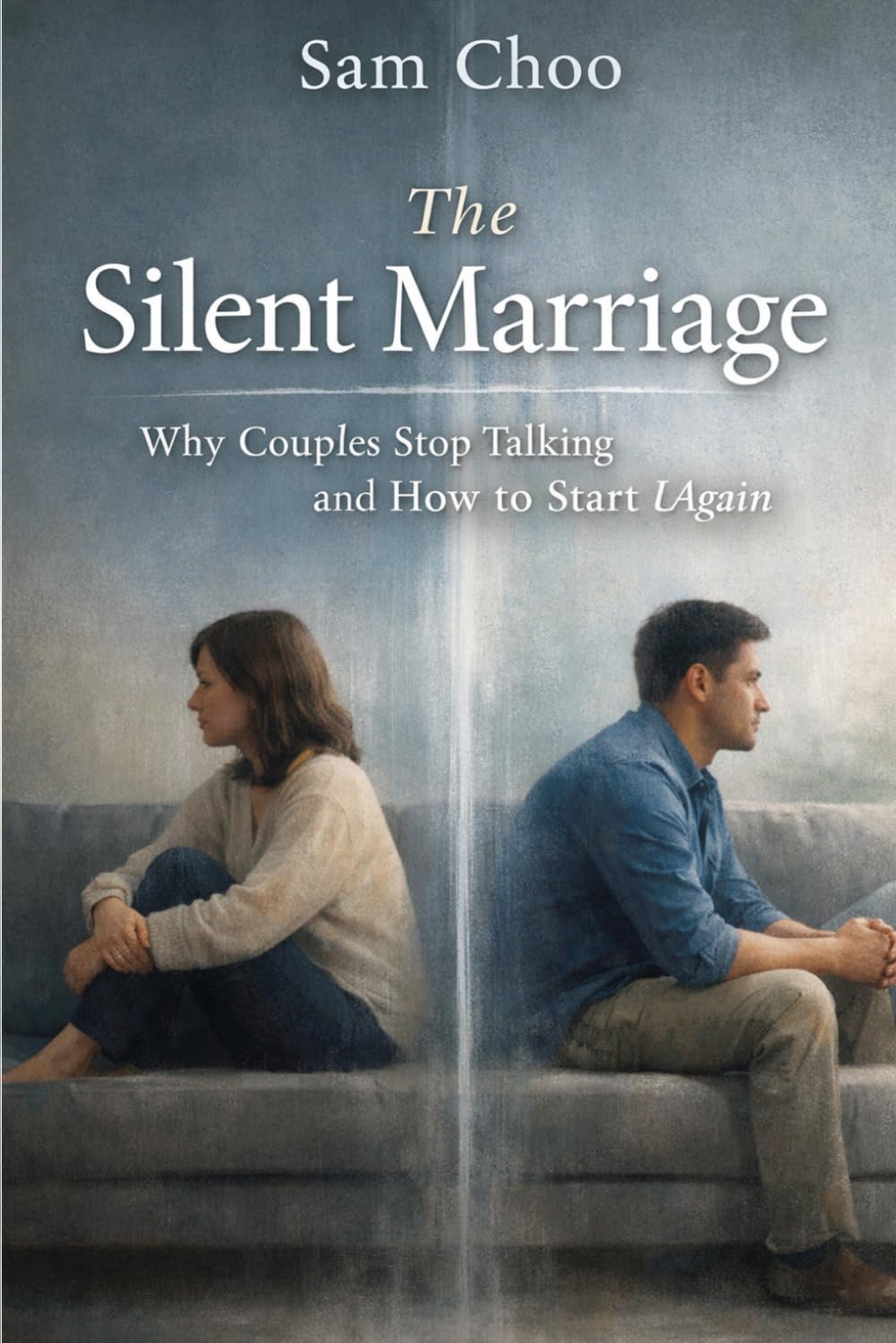 The Silent Marriage: Why Couples Stop Talking and How to Start Again