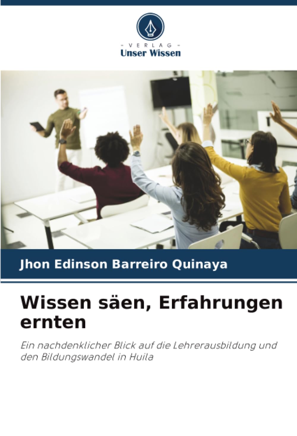 Wissen säen, Erfahrungen ernten: Ein nachdenklicher Blick auf die Lehrerausbildung und den Bildungswandel in Huila