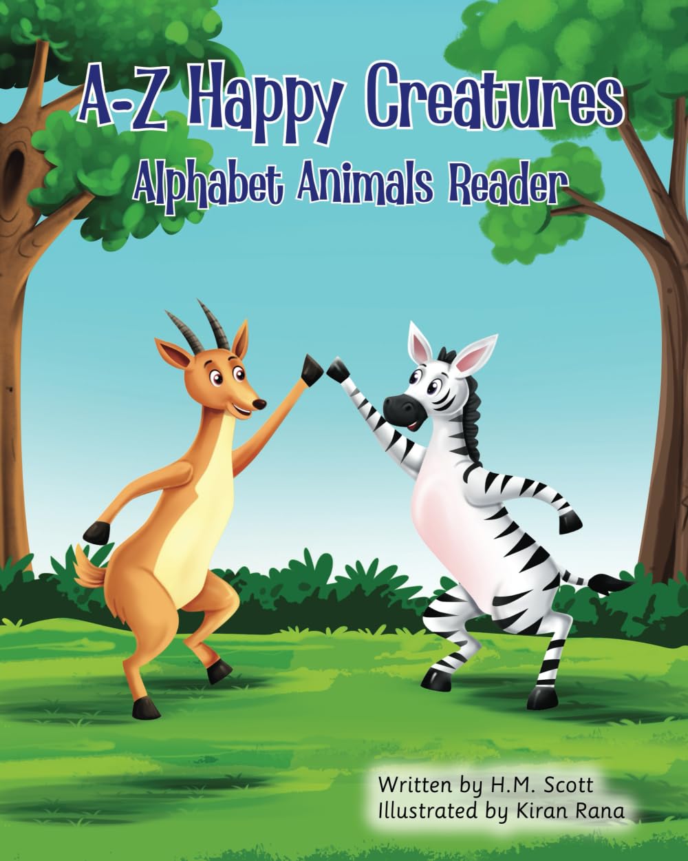 A-Z Happy Creatures: Alphabet Animals Reader (A-Z Happy Creatures Books)