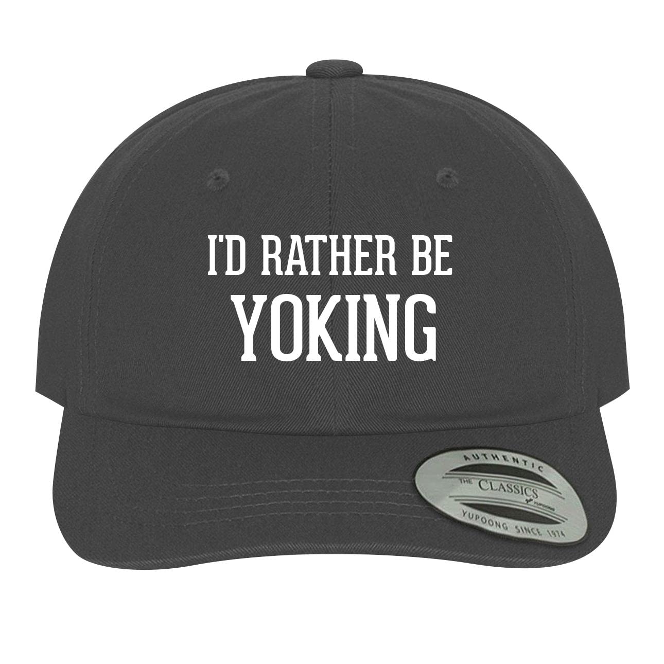 One Legging it Around I'd Rather Be Yoking - Soft Dad Hat Baseball Cap