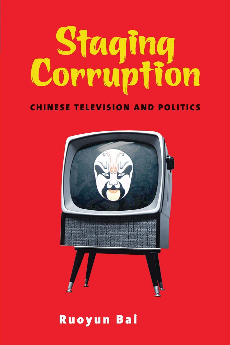 Chinese Television and Politics essai sur la corruption et médias en Chine