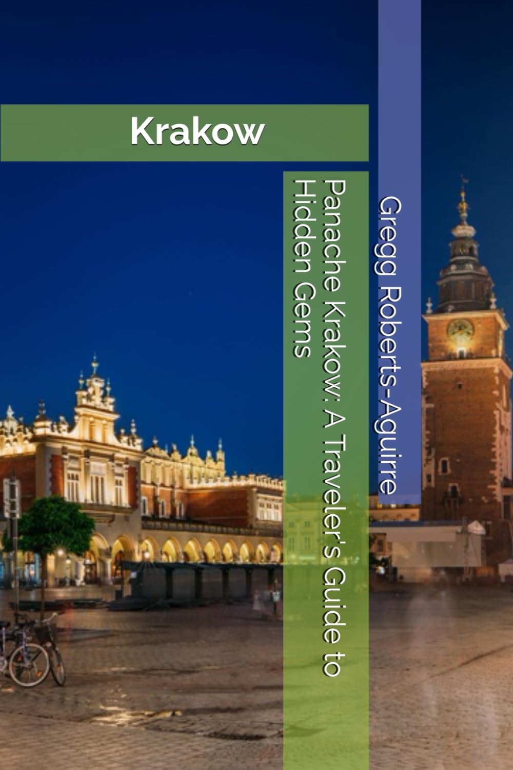 Panache Krakow: A Traveler's Guide to Hidden Gems: 35 (Europe with Panache)