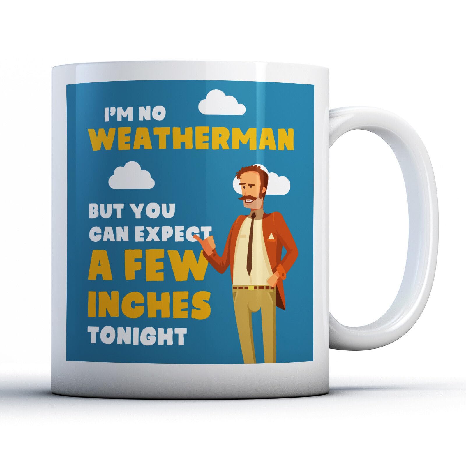 A Few Inches Weatherman - Printed Mug Printed Coffee and Tea Ceramic Mug- 320 ML Ceramic Coffee Mug 3885