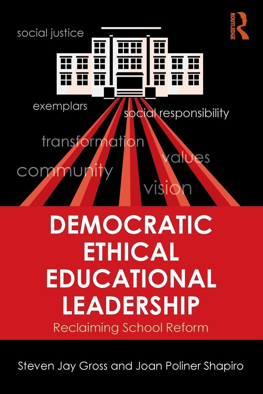 Democratic Ethical Educational Leadership: Reclaiming School Reform