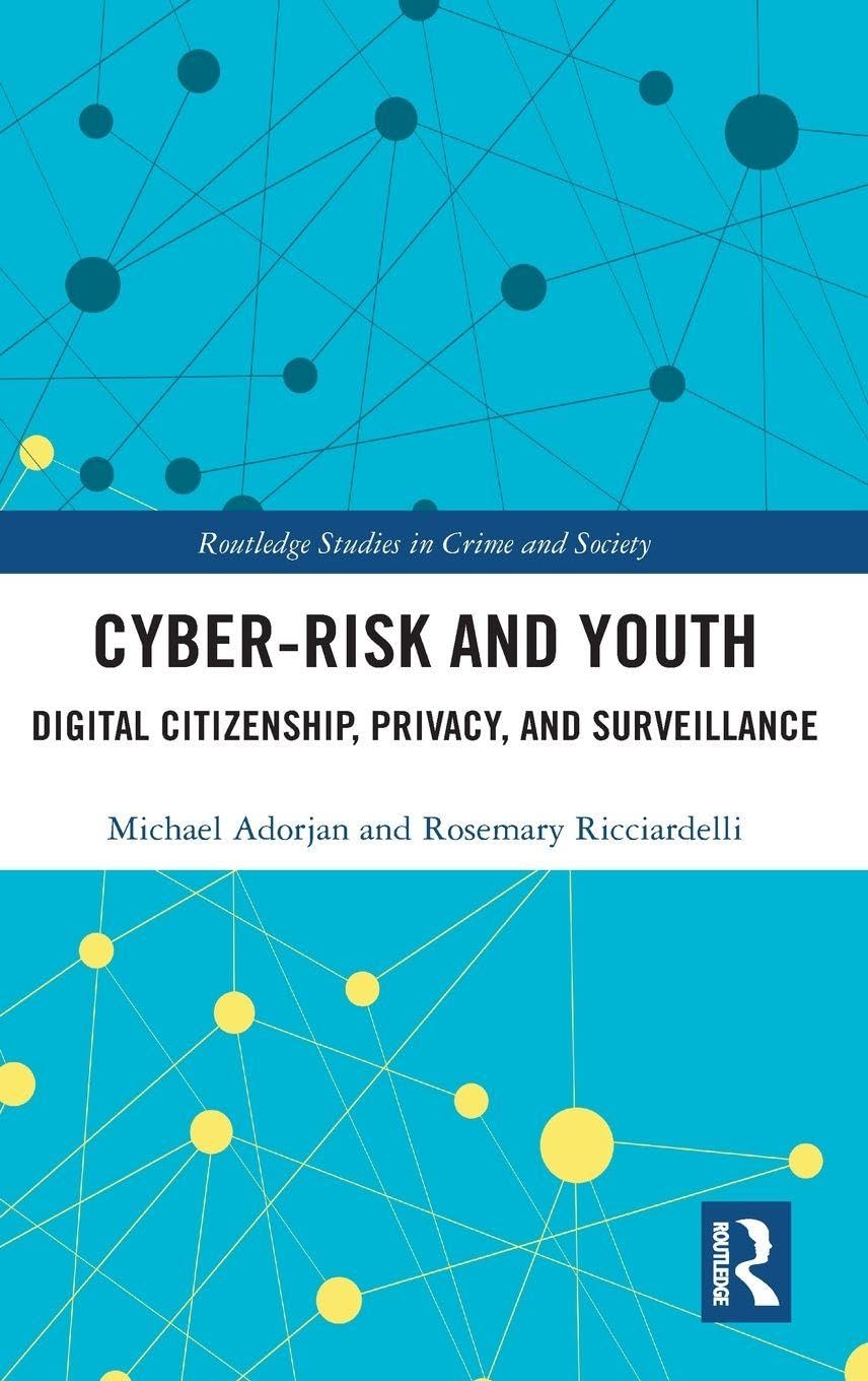 Cyber-risk and Youth (Routledge Studies in Crime and Society)      1st Edition