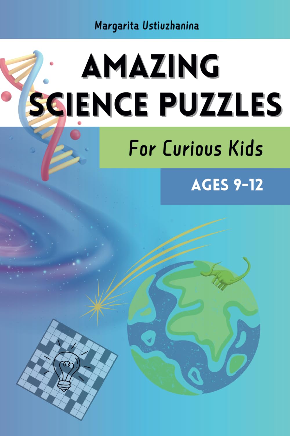 Amazing Science Puzzles For Curious Kids Ages 9-12