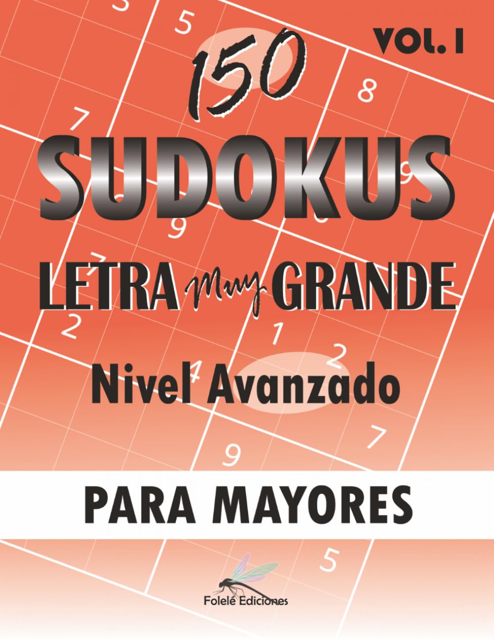 Sudoku para Personas Mayores en Letra Muy Grande: -150 Retos de Nivel Avanzado, Un Sudoku por Página y Soluciones Incluidas.