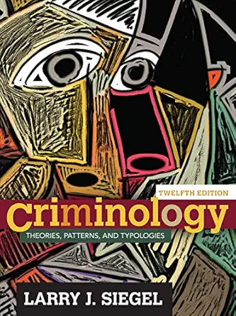 Criminology: Theories, Patterns, and Typologies, 12th Edition - Instructor Resources (Instructor's Manual + Test Bank + PowerPoint Presentations + Other Resources) - img