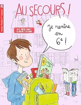 Je rentre en 6e! - Book #6 of the Au secours !