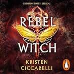 Rebel Witch (edición en español): Crimson Moth. Libro 2