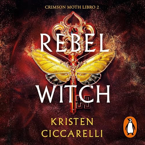 Rebel Witch (edición en español): Crimson Moth. Libro 2
