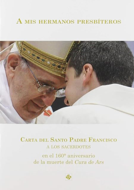 Portada de A Mis Hermanos Presbiteros:carta a los Sacerdotes en el 160O Aniversar