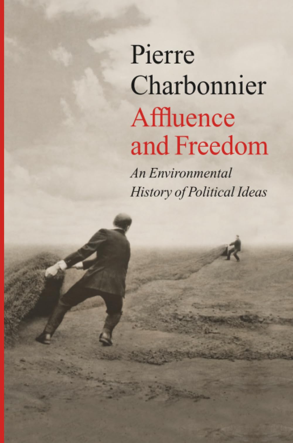 Affluence and Freedom: An Environmental History of Political Ideas