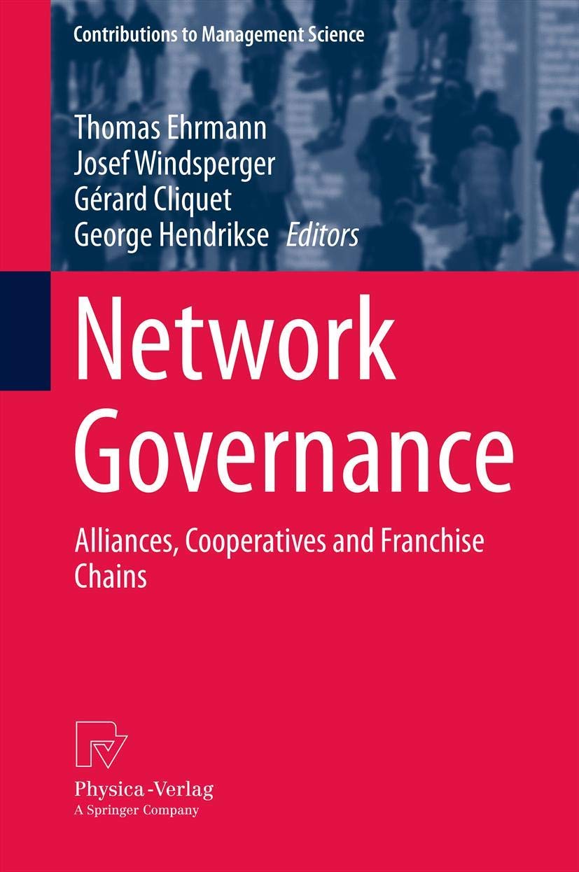 Buy Network Governance: Alliances, Cooperatives and Franchise Chains (Contributions to Management Science) — BookShops.in