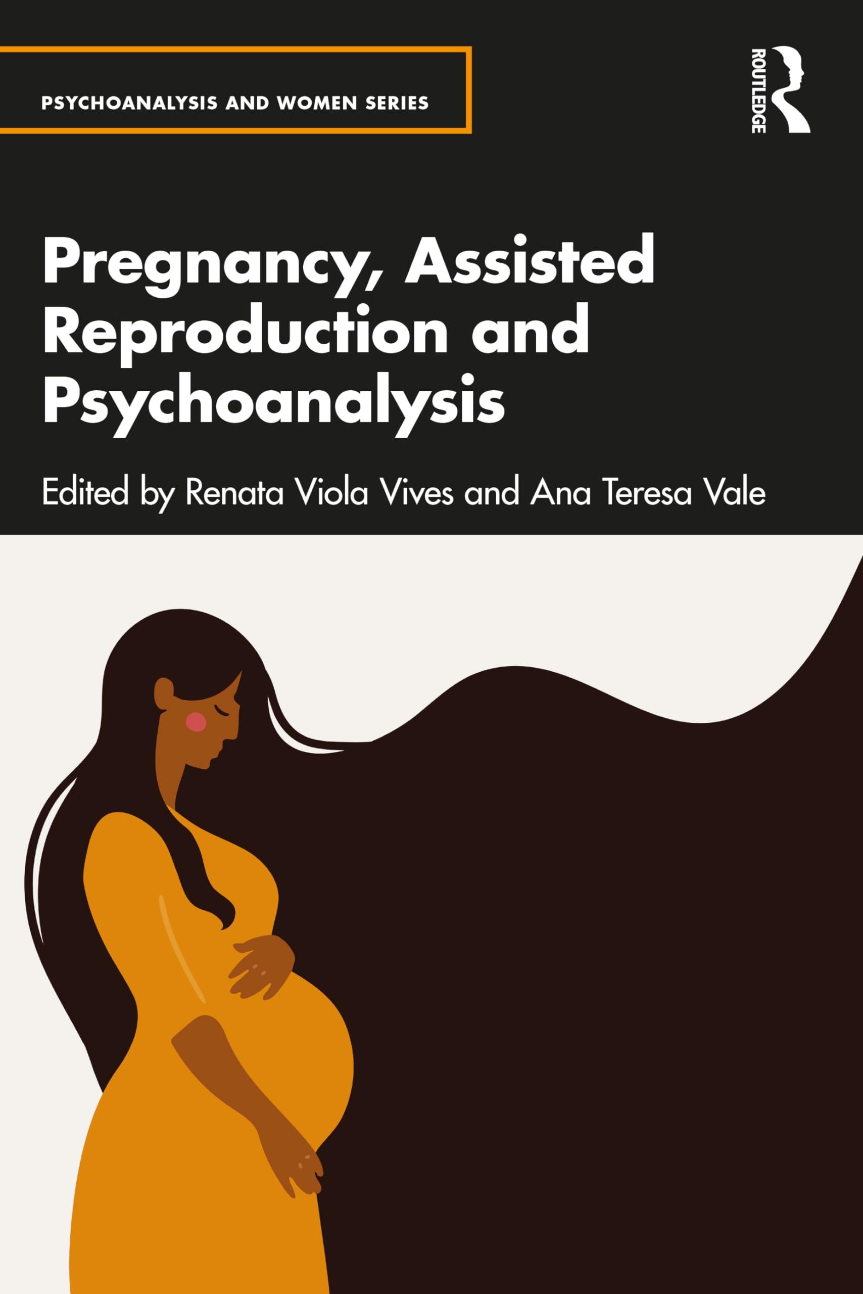 Pregnancy, Assisted Reproduction, and Psychoanalysis (Psychoanalysis and Women Series)